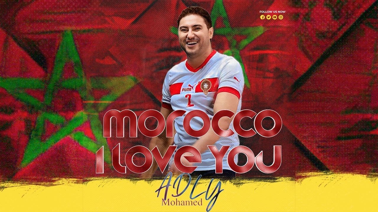 Adly Morocco I Love You