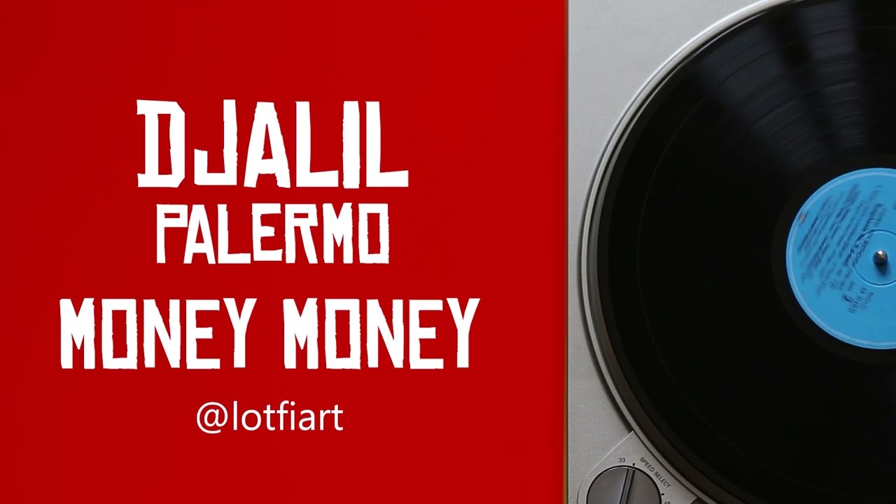 Djalil Palermo2022 Money Money